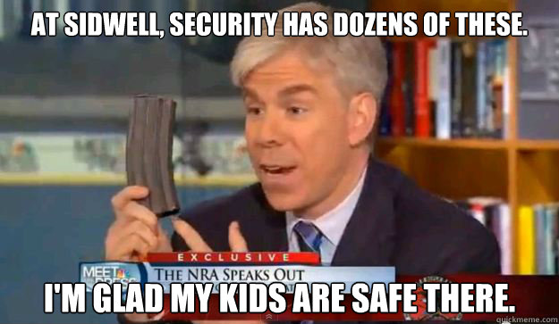 At Sidwell, security has dozens of these. I'm glad my kids are safe there.  David Gregorys Privilege