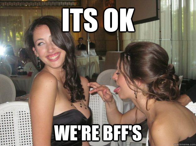 its ok we're bff's  Laura