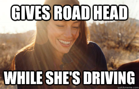 Gives road head While she's driving  Awesome Girlfriend Alice