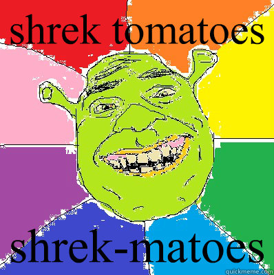 shrek tomatoes shrek-matoes  