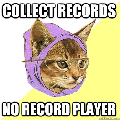 collect records no record player  Hipster Kitty