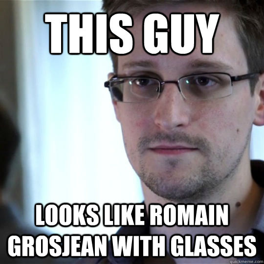 This guy Looks like Romain Grosjean with glasses - This guy Looks like Romain Grosjean with glasses  snowden-spy