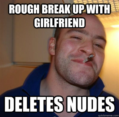 Rough break up with girlfriend Deletes nudes - Rough break up with girlfriend Deletes nudes  GGG plays SC