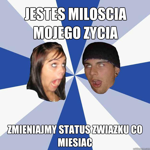 jestes miloscia mojego zycia zmieniajmy status zwiazku co miesiac  Annoying Facebook Couple