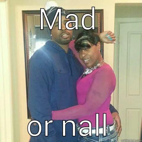 MAD OR NALL Misc