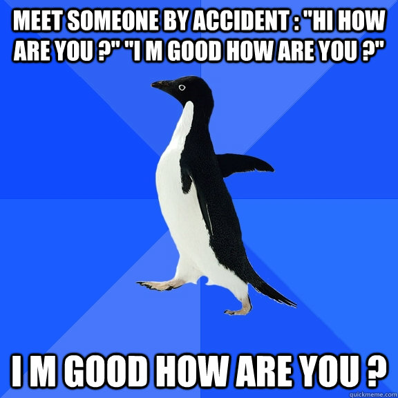 meet someone by accident : 