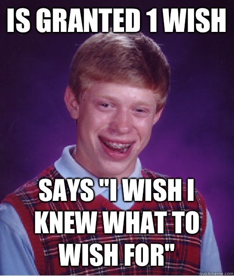 Is granted 1 wish Says 