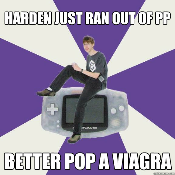 Harden just ran out of PP Better pop a Viagra  Nintendo Norm