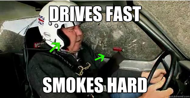 Drives Fast Smokes Hard - Drives Fast Smokes Hard  Clarksontoke