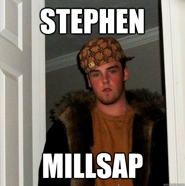 Stephen Millsap  Scumbag Steve