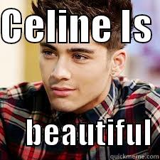 CELINE IS       BEAUTIFUL Misc