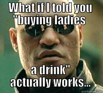 drinks for ladies - WHAT IF I TOLD YOU 