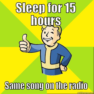 SLEEP FOR 15 HOURS SAME SONG ON THE RADIO Fallout new vegas