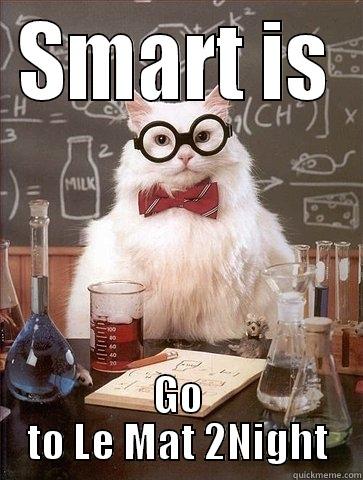 SMART IS GO TO LE MAT 2NIGHT Chemistry Cat