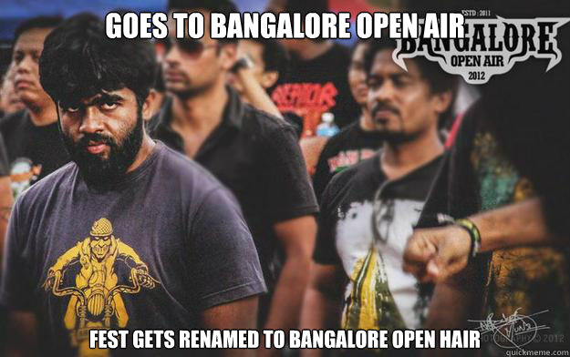 Goes to Bangalore Open Air Fest gets renamed to Bangalore Open Hair  