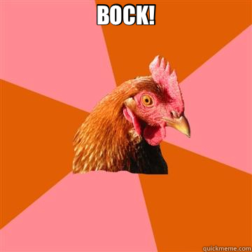 BOCK!   Anti-Joke Chicken