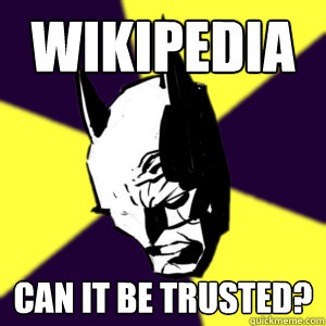 Wikipedia Can it be trusted?  