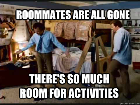 Roommates are all gone there's so much room for activities - Roommates are all gone there's so much room for activities  Step Brothers Bunk Beds