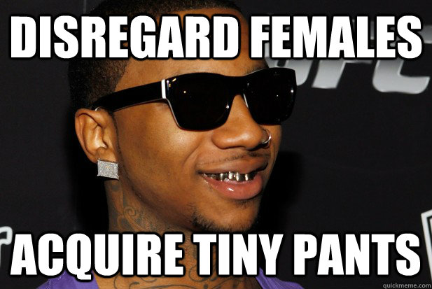 Disregard females acquire tiny pants  Lil b