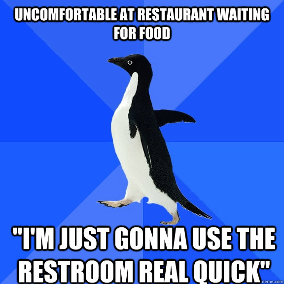 uncomfortable at restaurant waiting for food 