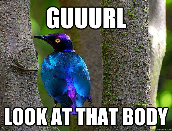 Guuurl Look at that body - Guuurl Look at that body  thepurpleglossystarling