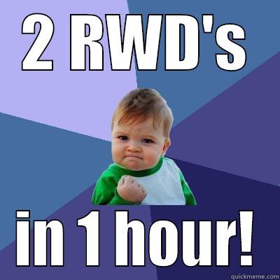 2 RWD'S IN 1 HOUR! Success Kid