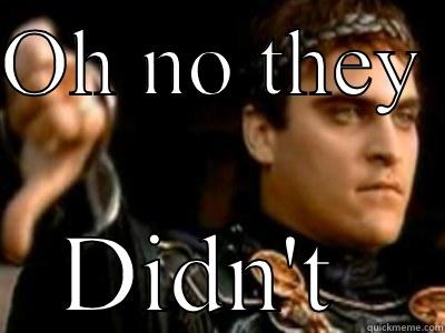 OH NO THEY  DIDN'T  Downvoting Roman