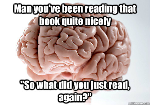 Man you've been reading that book quite nicely 