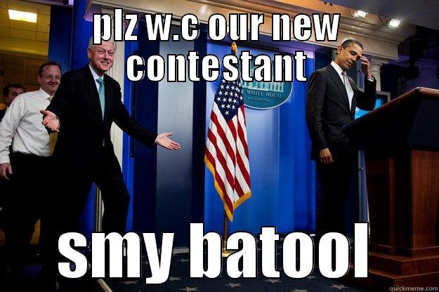 sd ad sa - PLZ W.C OUR NEW CONTESTANT SMY BATOOL Inappropriate Timing Bill Clinton