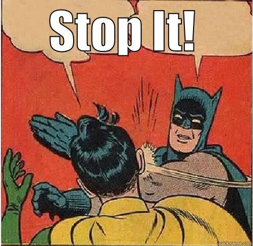 The Bears Are Going To Make The Pla - STOP IT!  Batman Slapping Robin