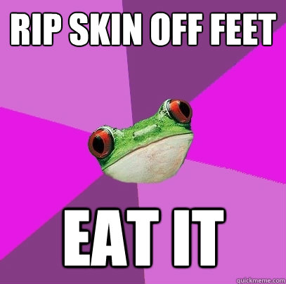 Rip skin off feet eat it  Foul Bachelorette Frog