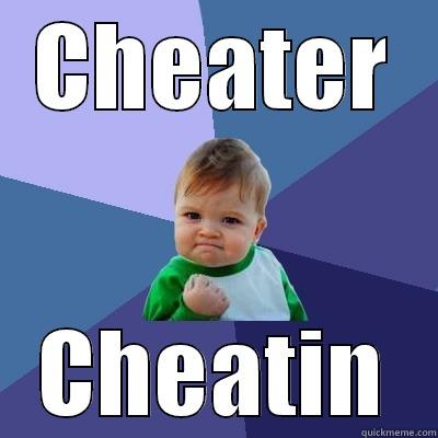 Married guy - CHEATER CHEATIN Success Kid