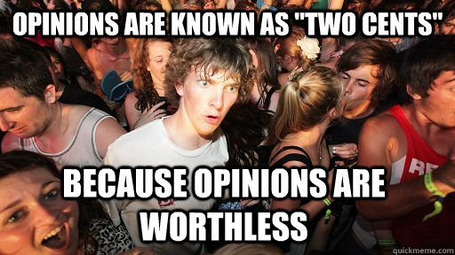 Opinions are known as 