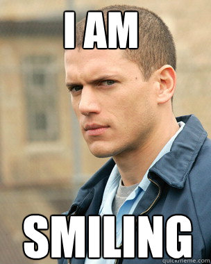 I am Smiling  Prison Break