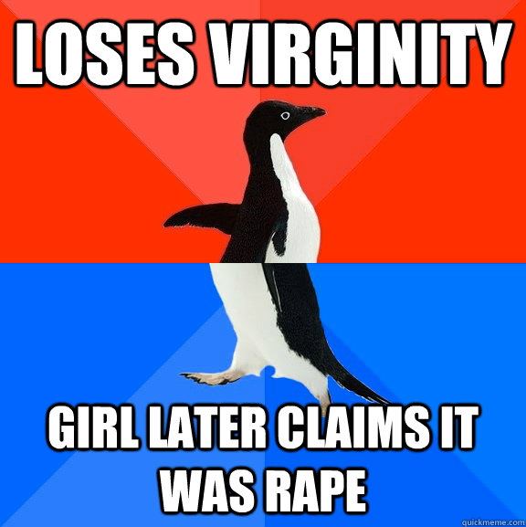 loses virginity girl later claims it was rape  Socially Awesome Awkward Penguin