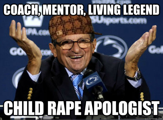 coach, mentor, living legend child rape apologist  