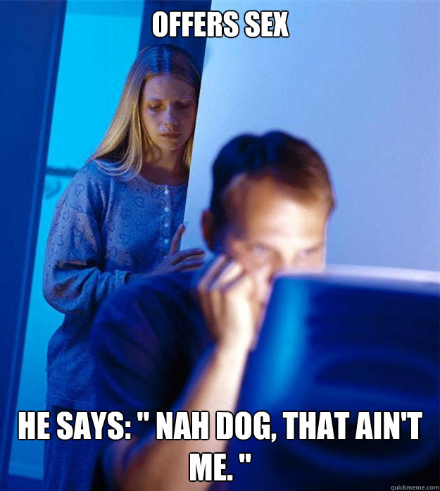 Offers Sex He says: 