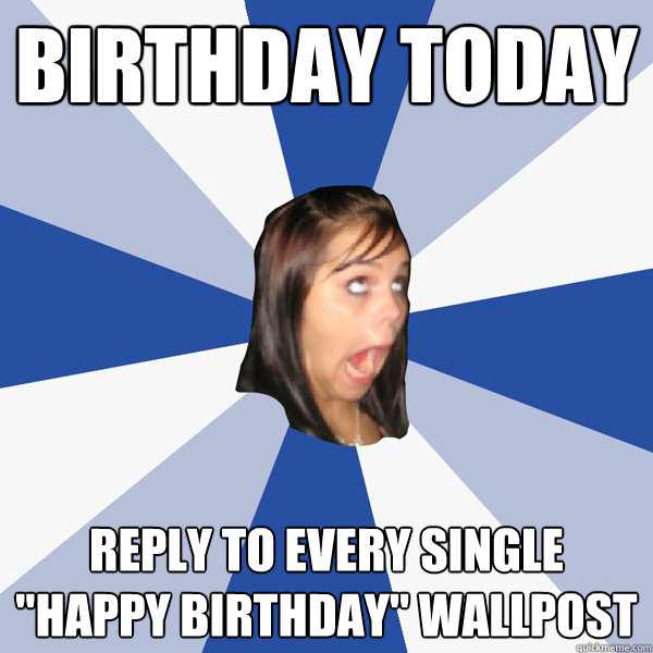 birthday today reply to every single 