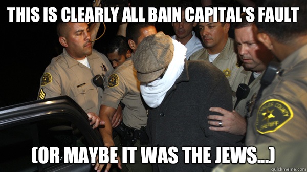 This is clearly all Bain Capital's fault (Or maybe it was the jews...)  Defend the Constitution
