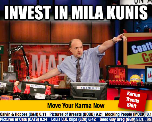 Invest in mila kunis   move your karma now