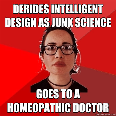 Derides intelligent design as junk science goes to a homeopathic doctor  Liberal Douche Garofalo