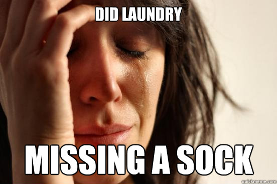 Did Laundry Missing a sock  First World Problems