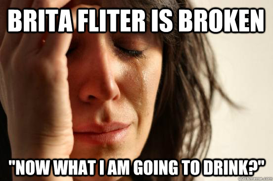 Brita fliter is broken 