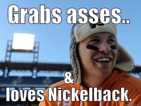 Claude Giroux Ass Grabber - GRABS ASSES.. & LOVES NICKELBACK. Misc