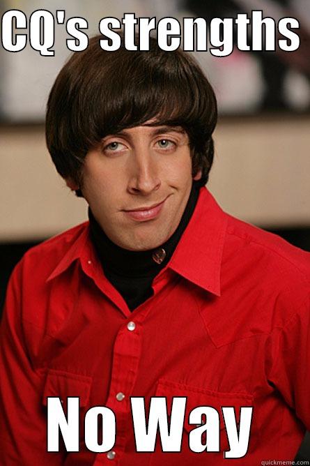 CQ'S STRENGTHS  NO WAY Pickup Line Scientist