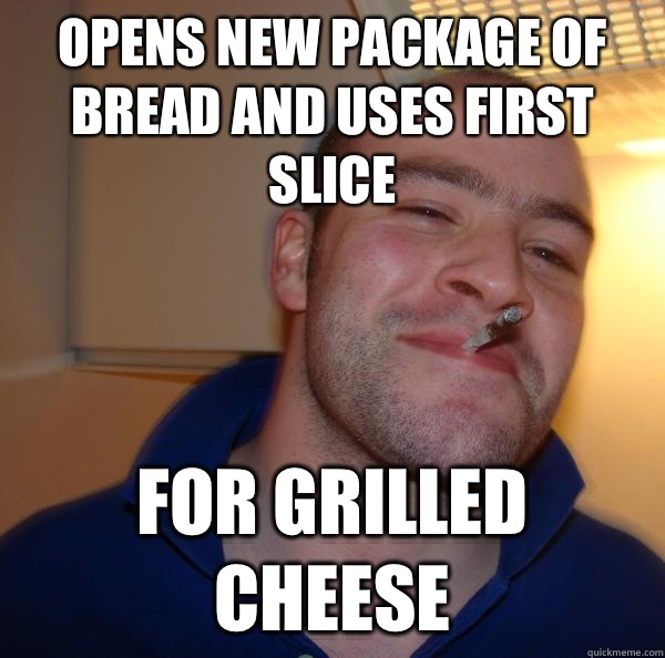 Opens new package of bread and uses first slice For grilled cheese - Opens new package of bread and uses first slice For grilled cheese  Misc