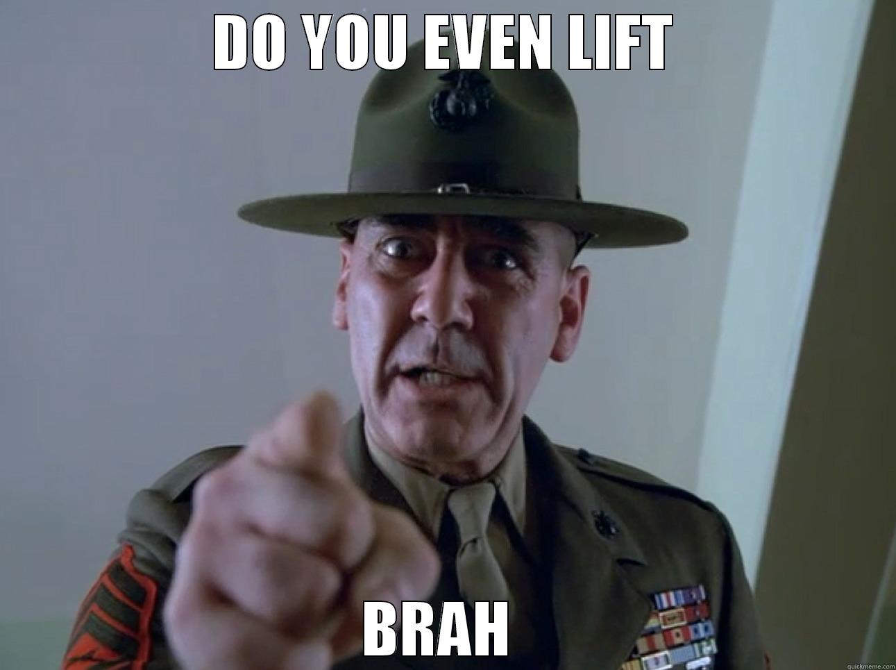 DO YOU EVEN LIFT BRAH  Misc