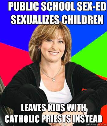 Public school sex-ed sexualizes children leaves kids with catholic priests instead  Sheltering Suburban Mom