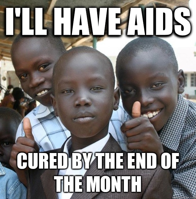 I'll have AIDS Cured by the end of the month - I'll have AIDS Cured by the end of the month  Misc