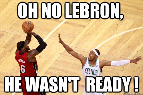 Oh No LeBron,  He Wasn't  ready ! - Oh No LeBron,  He Wasn't  ready !  Misc